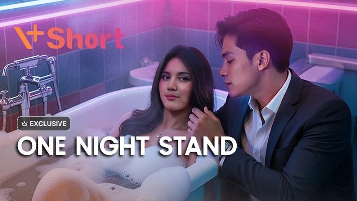 Key Discussion: Microdrama One Night Stand Hadir Eksklusif di V+Short, Cerita Romantis yang Penuh Plot Twist!