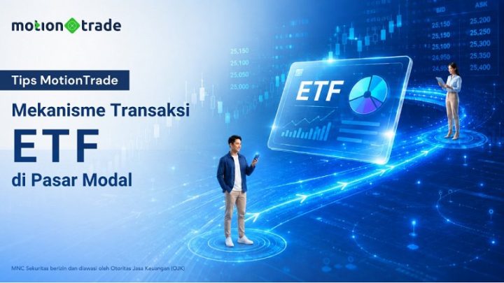 Tips MotionTrade – Begini Mekanisme Transaksi ETF di Pasar Modal